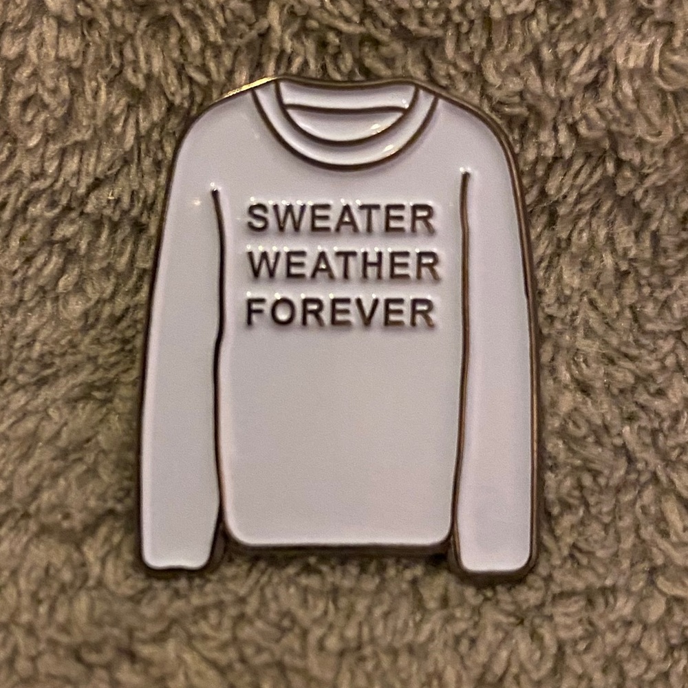 Sweater weather forever lapel pin